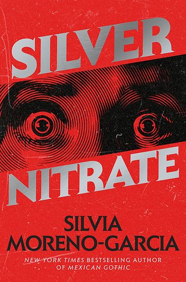 Silver Nitrate - Silvia Moreno-Garcia
