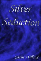 Silver Seduction