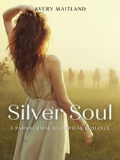 Silver Soul: A Historical Paranormal Romance