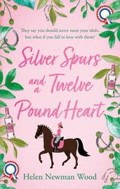Silver Spurs and a Twelve Pound Heart