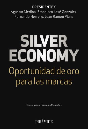 Silver economy - Agustín Medina - Francisco José González - Fernando Herrero - Juan Ramón Plana