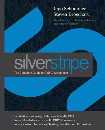 SilverStripe - Ingo Schommer - Steven Broschart