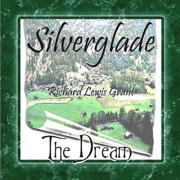 Silverglade The Dream - Richard Lewis Grant