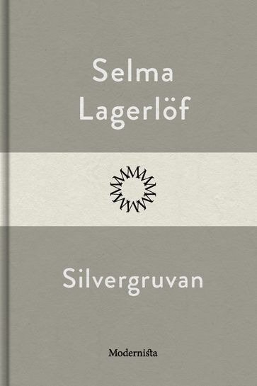 Silvergruvan - Lars Sundh - Selma Lagerlof