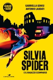 Silvia Spider e il ragazzo scomparso