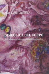 Simbolica del corpo. La tradizione cristiana del Cantico dei cantici