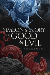 Simeon s Story Of Good And Evil