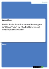 Similar Social Stratification and Stereotypes in  Oliver Twist  by Charles Dickens and Contemporary Pakistan
