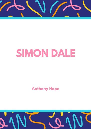 Simon Dale - Anthony Hope