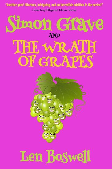 Simon Grave and the Wrath of Grapes - Len Boswell