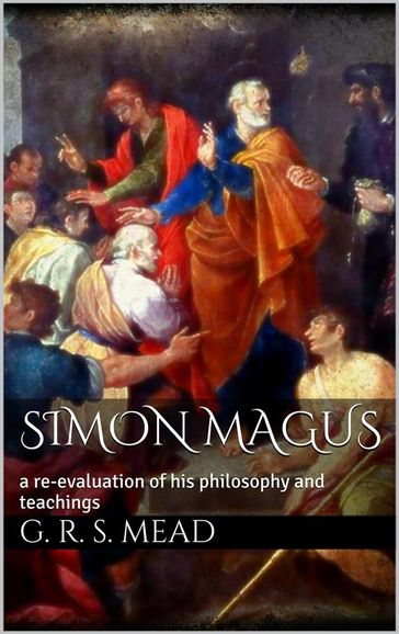 Simon Magus - G. R. S. Mead