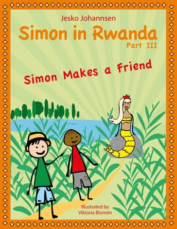 Simon in Rwanda - Simon Makes a Friend - Jesko Johannsen