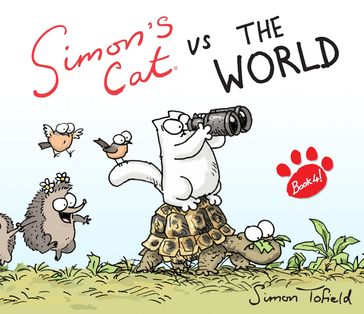 Simon's Cat vs. The World! - Simon Tofield