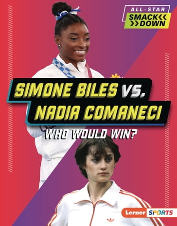 Simone Biles vs. Nadia Comaneci - Josh Anderson