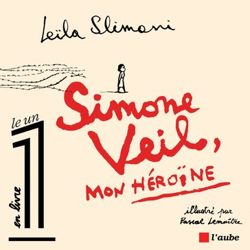 Simone Veil, mon héroïne - Leila Slimani