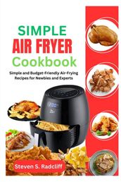 Simple Air Fryer Cookbook