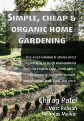 Simple, Cheap & Organic Home Gardening