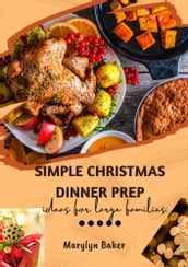 Simple Christmas Dinner prep ideas for large families:
