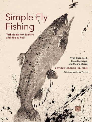 Simple Fly Fishing (Revised Second Edition) - Craig Mathews - James Prosek - Mauro Mazzo - Yvon Chouinard