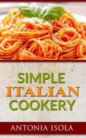 Simple Italian Cookery