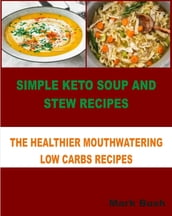 Simple Keto Soup and Stew Recipes