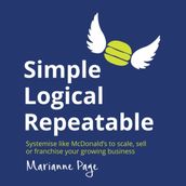 Simple, Logical, Repeatable