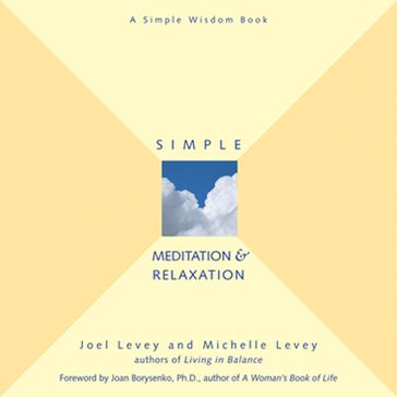 Simple Meditation & Relaxation - Joel Levey - Michelle Levey