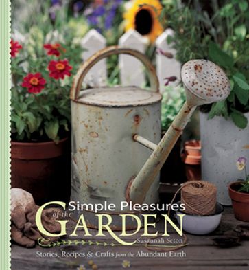 Simple Pleasures of the Garden - Susannah Seton