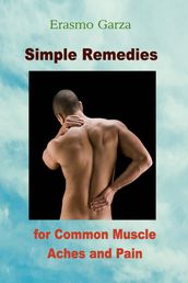 Simple Remedies for Common Muscle Aches and Pain