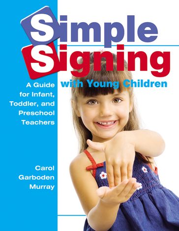 Simple Signing with Young Children - Carol Garboden Murray