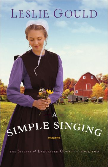 A Simple Singing (The Sisters of Lancaster County Book #2) - Leslie Gould