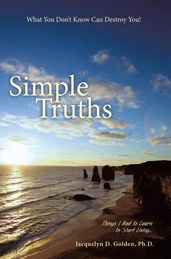 Simple TruthsWhat You Don T Know Can Destroy You!