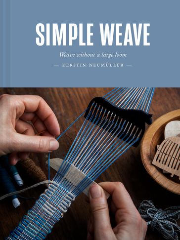 Simple Weave - Kerstin Neumuller