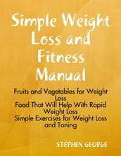 Simple Weight Loss and Fitness Manual