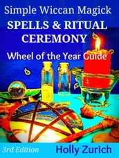 Simple Wiccan Magick Spells & Ritual Ceremony