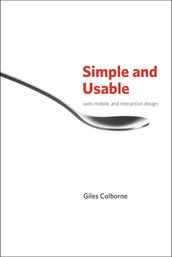 Simple and Usable Web, Mobile, and Interaction Design