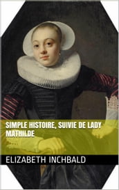 Simple histoire, suivie de Lady Mathilde
