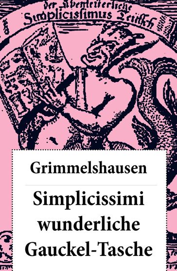 Simplicissimi wunderliche Gauckel-Tasche - Hans Jakob Christoffel von Grimmelshausen