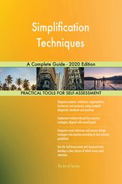 Simplification Techniques A Complete Guide - 2020 Edition