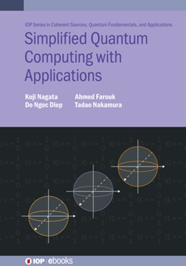 Simplified Quantum Computing with Applications - Koji Nagata - Do Ngoc Diep - Ahmed Farouk - Tadao Nakamura