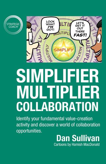 Simplifier-Multiplier Collaboration - Dan Sullivan