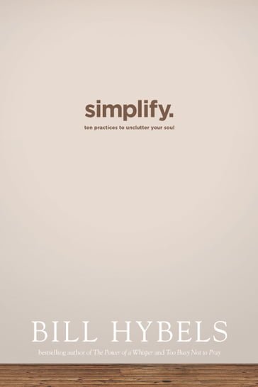 Simplify - Bill Hybels