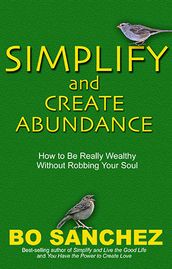 Simplify and Create Abundance