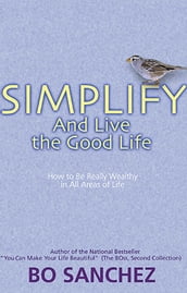 Simplify and Live the Good Life