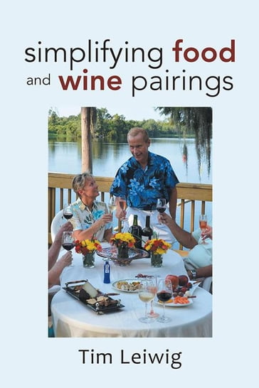 Simplifying Food and Wine Pairings - Tim Leiwig