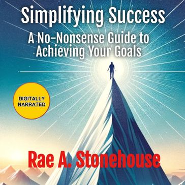 Simplifying Success - Rae A. Stonehouse
