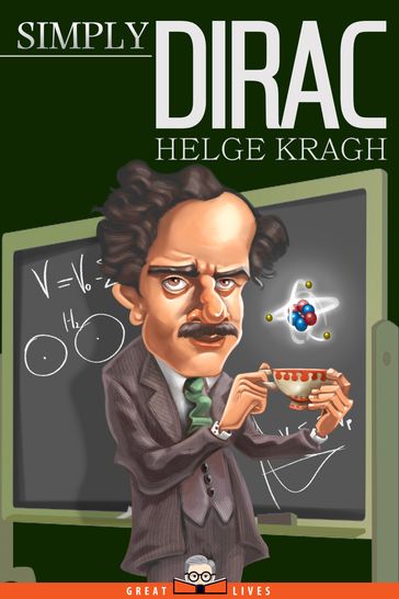 Simply Dirac - Helge Kragh