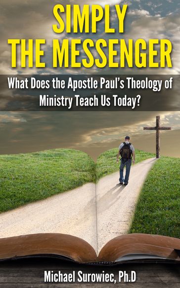 Simply The Messenger - Ph.D Michael Surowiec