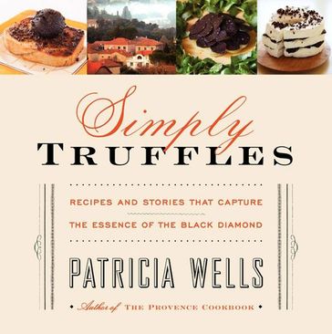 Simply Truffles - Patricia Wells