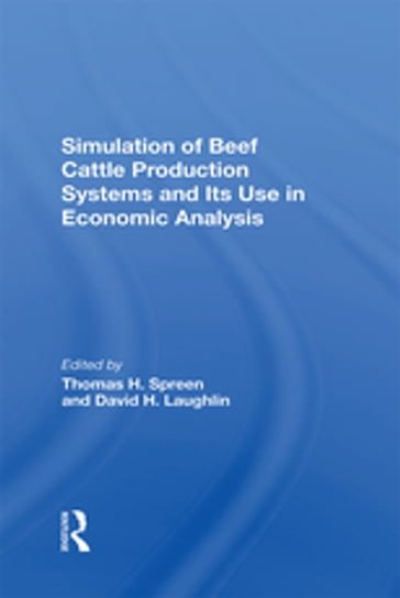 Simulation Of Beef Cattle Production Systems And Its Use In Economic Analysis - Thomas H Spreen - David H Laughlin - Phillip Doren - Odell Walker